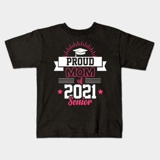 proud mom of 2021 senior Kids T-Shirt